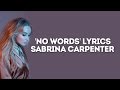 No Words Lyrics Sabrina Carpenter