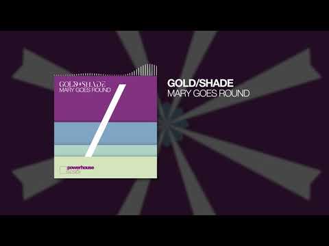 Gold/Shade - Mary Goes Round