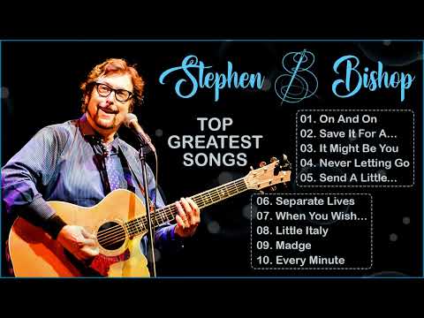 The Best Of Stephen Bishop