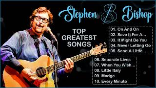 The Best Of Stephen Bishop
