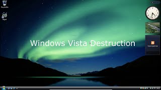 Destroying Windows Vista