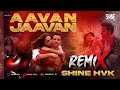 War 2 Aavan Jaavan Shine HVK Remix