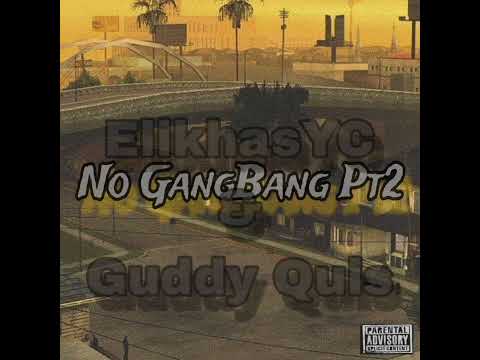 ElikhasYC & Gruddy Quis - No GangBang Pt2 (#hiphop #songviral @gruddyquis )