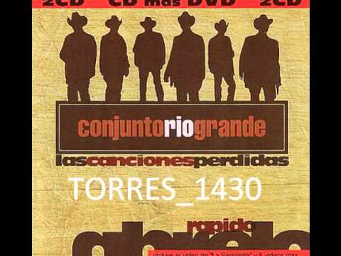 CONJUNTO RIO GRANDE MIX LAS CANCIONES PERDIDAS-BY ARMANDO TORRES MIX