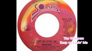The Whispers /  Keep on Lovin&#39; Me