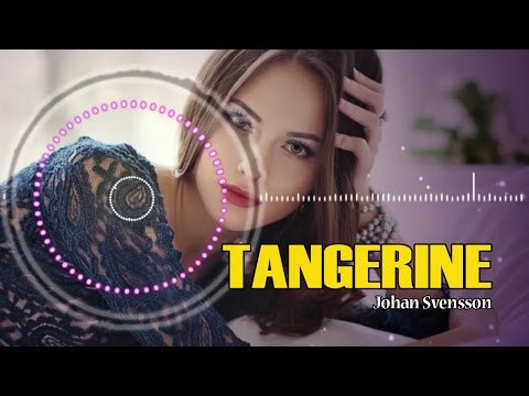 Tangerine by Johan Svensson - POP MUSIC