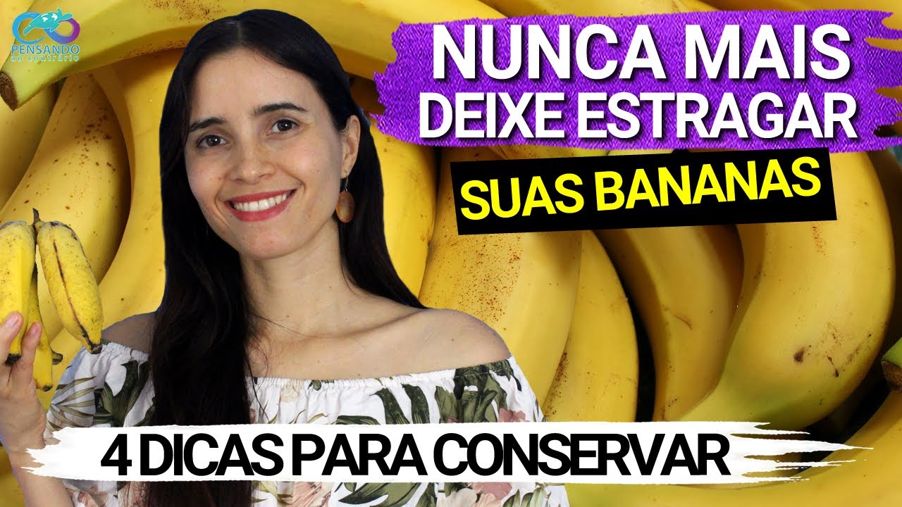 Como EVITAR que suas BANANAS ESTRAGUEM | 4 dicas SIMPLES E FÁCEIS