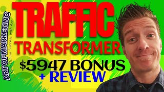 Traffic Transformer Review, Demo, $5947 BonusTrafficTransformer Review