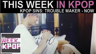 Everything Wrong with Trouble Maker&#39;s Now (Kpop Sins)