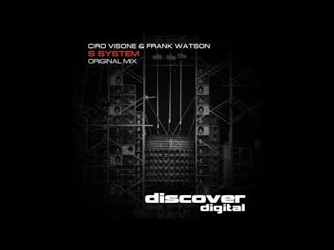 Ciro Visone, Frank Watson - S System (Original Mix)