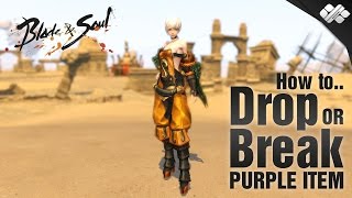 Blade & Soul "Taiwan Sv. : How to Drop/Break Purple Item วิธีตั้งค่าสำหรับไอเท็มชื่อสีม่วง" [PC]