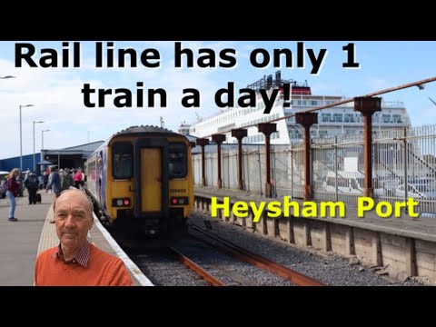 Heysham Port. The railway with just one train a day!