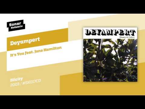 Deyampert - It's You feat. Jane Hamilton