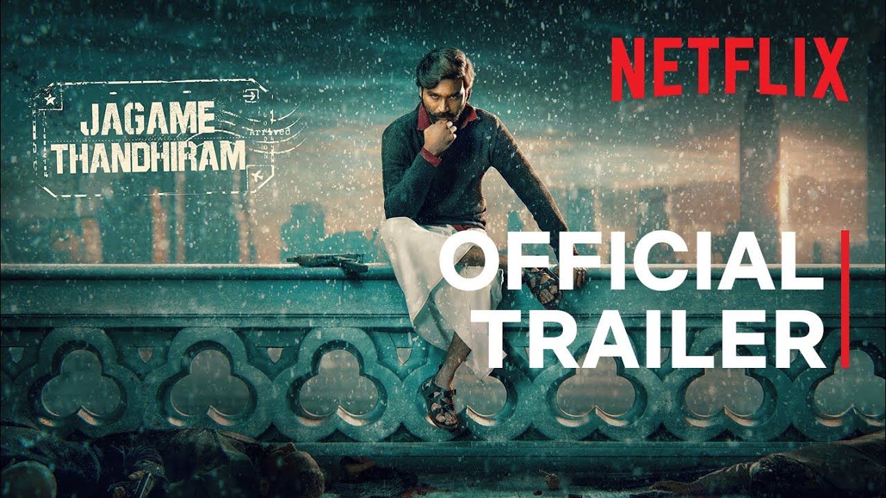 Jagame Thandhiram | Trailer | Dhanush, Aishwarya Lekshmi | Karthik Subbaraj | Netflix India - YouTube