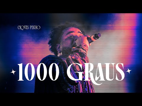 Clovis Pinho - 1000 Graus (AoVivo)