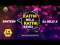 Dj Delly X Katthi Mela Katthi Remix Rapperz Crew