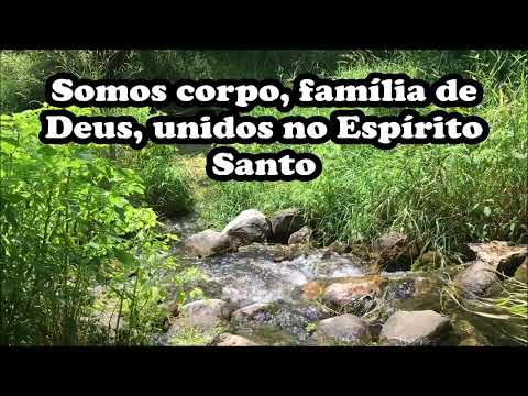 Hino - Somos corpo, família de Deus