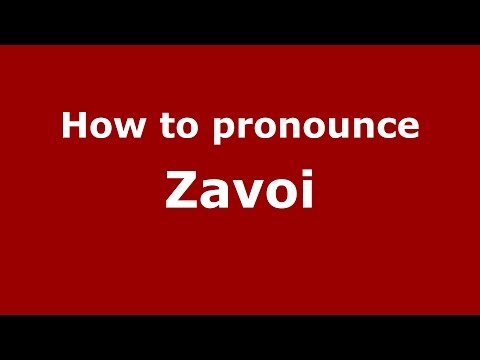 How to pronounce Zavoi (Romanian/Romania)  - PronounceNames.com