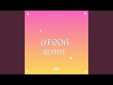 Afrob Revisit, Pt.2