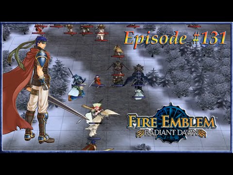 Fire Emblem: Radiant Dawn - Reinforcements Renounced, Seventy Sent - Episode 131