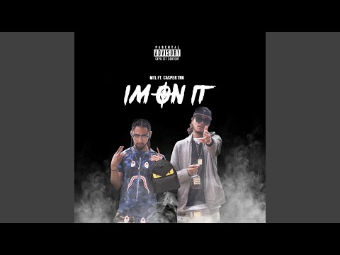 I'm on It (feat. Casper Tng)