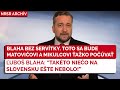 NRSR Nevídaný Náklad Ľuboš Blaha SMER SD Zrušil Matoviča Aj Mikulca Politika Dnes