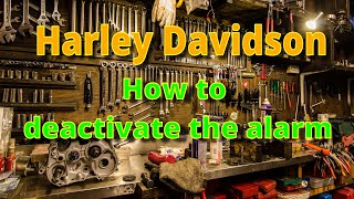 How to deactivate the alarm on a Harley-Davidson