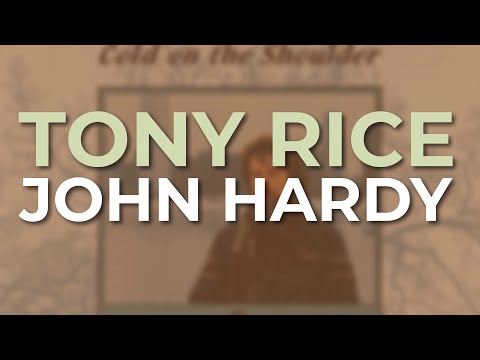 Tony Rice - John Hardy (Official Audio)