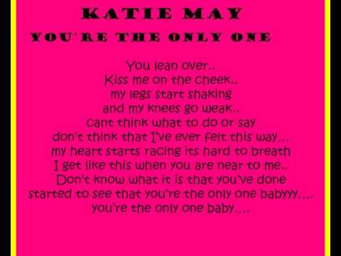 Katie May - You're the only one