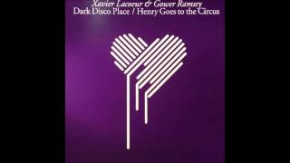 XAVIER LACOEUR & GOWER RAMSEY ‎– Dark Disco Place