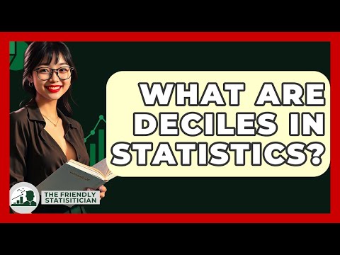 What Are Deciles In Statistics? - The Friendly Statistician