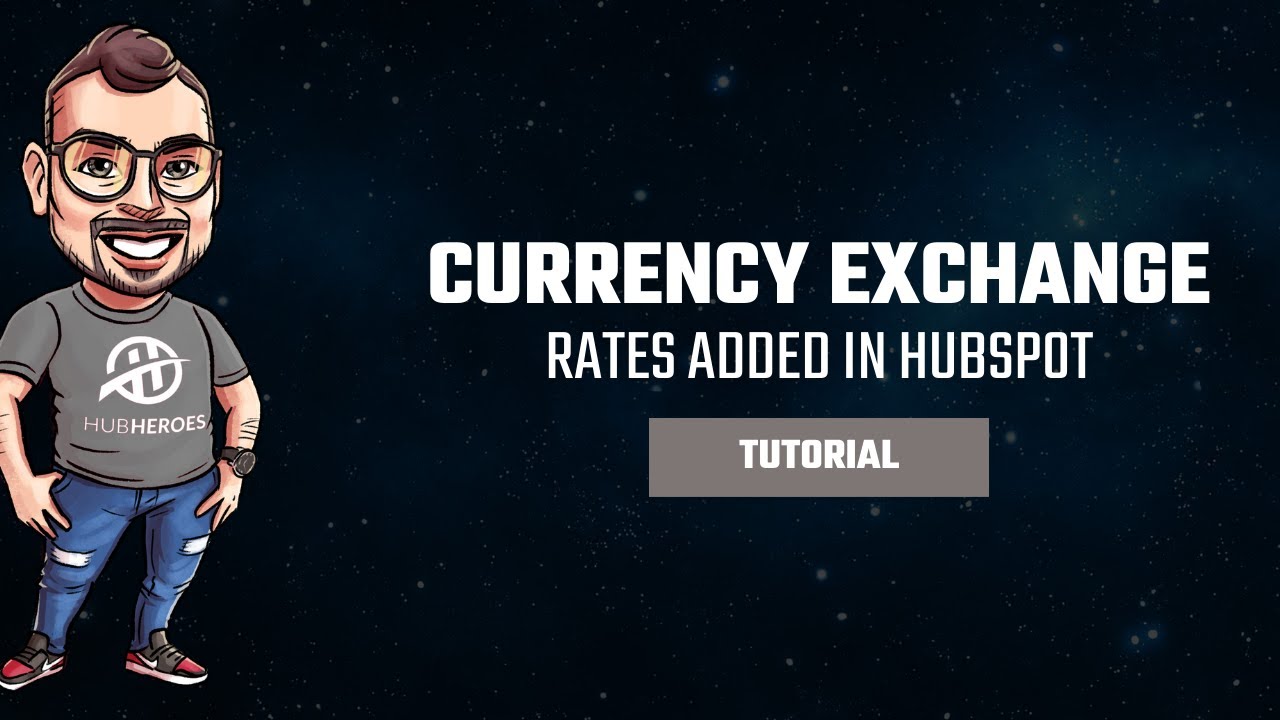 Track International Sales with HubSpot Currency Exchange Rates