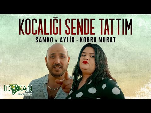 samko ft aylin-kobra murat (kocalığı sende tattım) 2025
