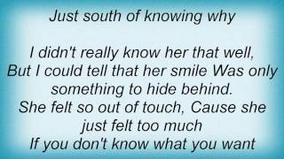 Taylor Swift - Just South Of Knowing Why Lyrics