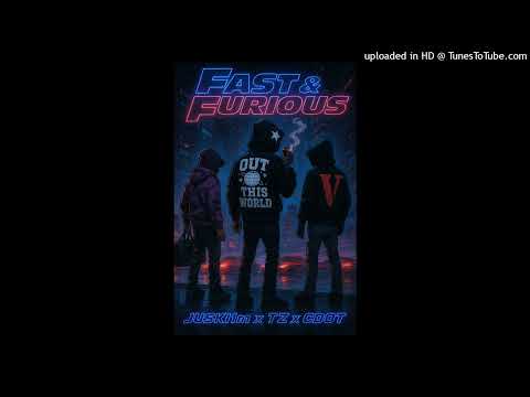 JusKi1M x TZ X Cdot- Fast & Furious