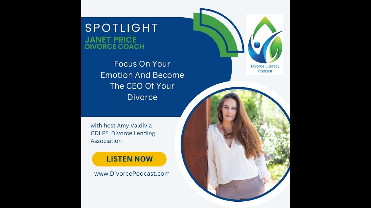 Focus On Your Emotion And Become The CEO Of Your Divorce with Amy Valdivia, CDLP® and Janet Price