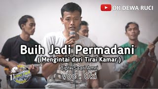 Download lagu Buih Jadi Permadani | Exist | Oki | DEWA RUCI mp3