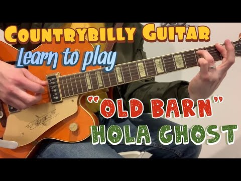 How to play “Old Barn” by Hola Ghost - Countrybilly