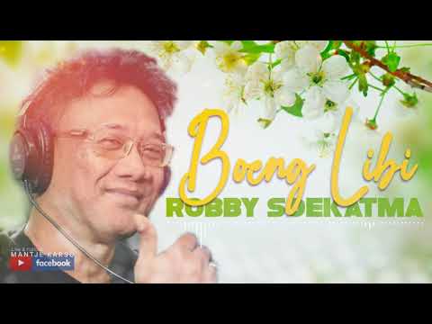 ROBBY SOEKATMA - BOENG LIBI