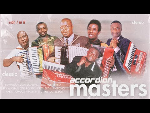Classic Ghana Gospel Mix - Accordion Masters - (Rev. Michael Osei Bonsu, Edward Akwasi Boateng...)