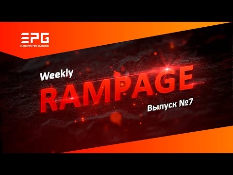 EPG Weekly Top Rampage #7