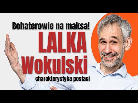 The Doll | summary of the book | Stanisław Wokulski | character description | Bolesław Prus