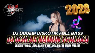 Download lagu DJ DUGEM DISKOTIK FUL BAS❗️DJ IKHLAS NAMUN TERLUKA X JANGAN TUNGGU LAMA LAMA | DJ REMIX FUNKOT 2026 mp3
