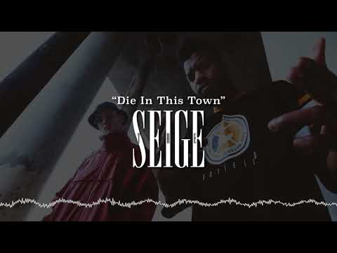 "Die In This Town" - The Seige [Explicit]