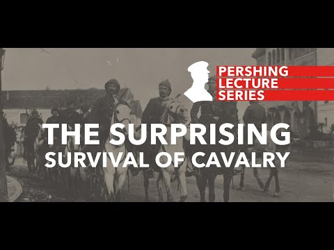 Pershing Lecture Series: The Surprising Survival of Cavalry - Lou DiMarco
