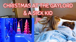 CHRISTMAS AT THE GAYLORD & A SICK KID! | Family 5 Vlogs