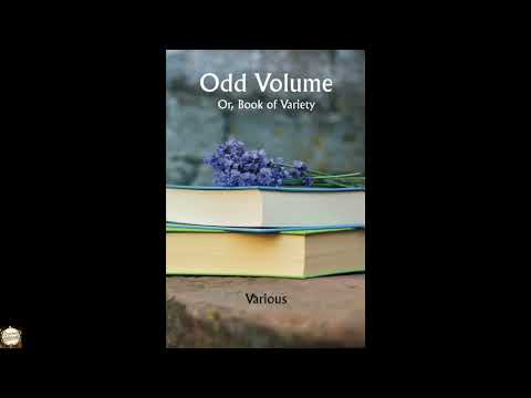 Odd Volume; Or, Book Of Variety by Various — free full audiobook