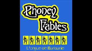 Phoney Fables   L'Orgue De Barbarie The Phoney Club Edit