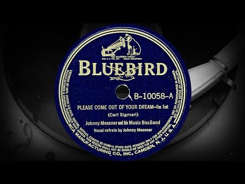 PLEASE COME OUT OF YOUR DREAM - Johnny Messner and his Music Box Band (1938)