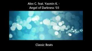 Alex C. feat. Yasmin K. - Angel of Darkness &#39;03 [HD - Classic Songs]